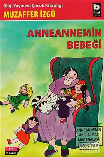 Anneannemin Bebeği Anneannemin Akıl Almaz Maceraları 10. Kitap